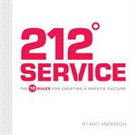 212° service the 10 rules for creating a service culture cover image