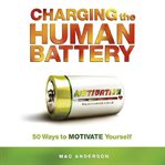 Charging the human battery cover image