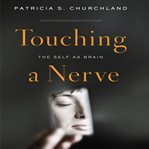 Touching a nerve : the self as brain cover image