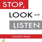 Stop, look, and listen the customer CEO business fable about how to profit from the power of your customers cover image