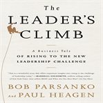 The leader's climb a business tale of rising to the new leadership challenge cover image