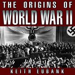 The origins of World War II cover image