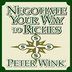 Negotiate your way to riches cover image