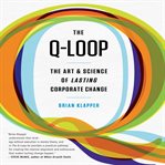 The q-loop the art & science of lasting corporate change cover image