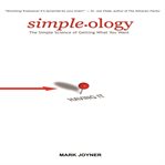 Simpleology : the simple science of getting what you want cover image