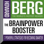 The brainpower booster 7 powerful strategies for becoming smarter cover image