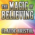 The magic of believing cover image