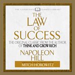 The law of success: from the master mind to the golden rule (in sixteen lessons) cover image
