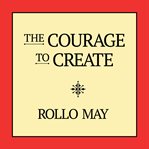 The Courage to Create cover image