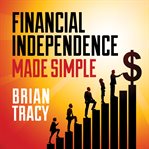 Financial independence made simple cover image