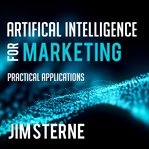 Artificial intelligence for marketing : practical applications cover image