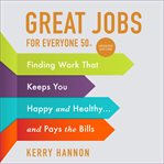 Great Jobs for Everyone 50+