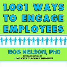 Cover image for 1001 Ways to Engage Employees