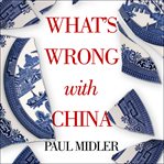 What's wrong with China cover image
