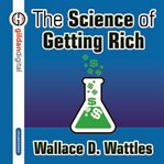 The Science of Getting Rich The Science of Getting Rich