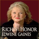 Riches and honor! cover image