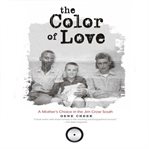 The color of love a mother's choice in the Jim Crow South cover image