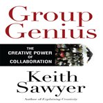 Group genius the creative power of collaboration cover image