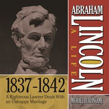 Cover image for Abraham Lincoln: A Life  1837-1842