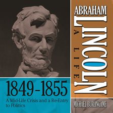 Cover image for Abraham Lincoln: A Life  1849-1855
