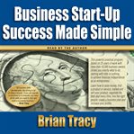 Business start-up success made simple cover image