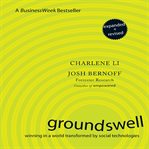 Groundswell winning in a world transformed by social technologies cover image