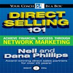 Direct Selling 101: Achieve Financial Success through Network Marketing cover image