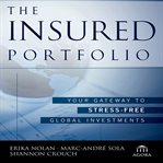 The insured portfolio : your gateway to stress-free global investments cover image
