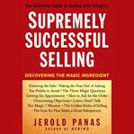 Supremely successful selling. Discovering the Magic Ingredient cover image