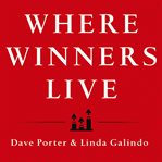 Where winners live : sell more, earn more, achieve more through personal accountability cover image