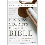 Business secrets from the bible : spiritual success strategies for financial abundance cover image