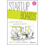 Startup boards : getting the most out of your board of directors cover image