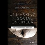 Unmasking the social engineer : the human element of security cover image