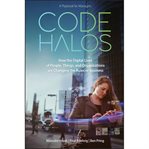 Code halos : how the digital lives of people, things, and organizations are changing the rules of business cover image