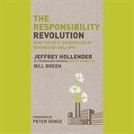 The responsibility revolution : how the next generation of businesses will win cover image