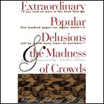 Extraordinary Popular Delusions and the Madness of Crowds and Confusion de Confusiones cover image