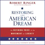 Restoring the american dream. The Defining Voice in the Movement for Liberty cover image