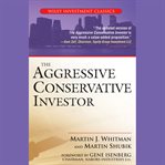 The aggressive conservative investor cover image