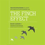 The finch effect : the five strategies to adapt and thrive in your working life cover image