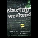 Startup weekend : how to take a company from concept to creation in 54 hours cover image