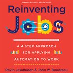 Reinventing jobs. A 4-Step Approach for Applying Automation to Work cover image