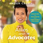 Allies and advocates : creating an inclusive and equitable culture cover image