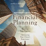 Rattiner's secrets of financial planning : from running your practice to optimizing your client's experience cover image