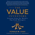 The value investors. Lessons from the World's Top Fund Managers cover image