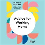 Advice for working moms cover image