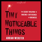 Tiny Noticeable Things cover image