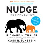 Nudge : improving decisions about health, wealth, and happiness cover image