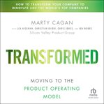 Transformed : Becoming a Product-Driven Company cover image