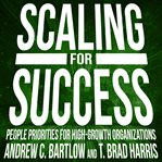 Scaling for success : people priorities for high-growth organizations cover image