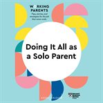 Doing it all as a solo parent cover image